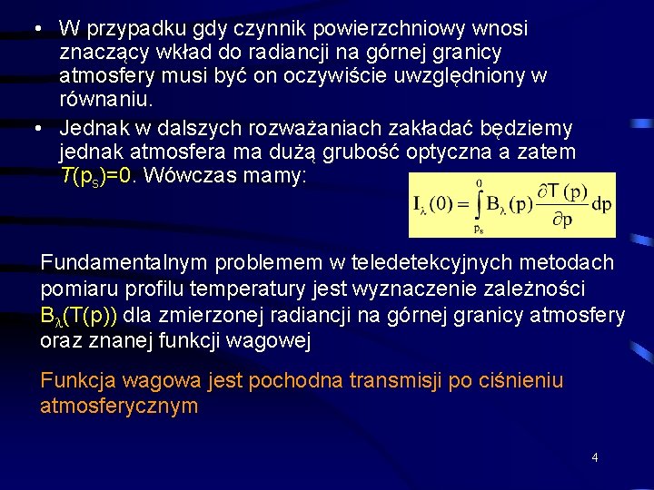  • W przypadku gdy czynnik powierzchniowy wnosi znaczący wkład do radiancji na górnej