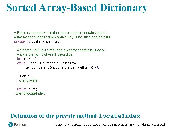 Sorted Array-Based Dictionary // Returns the index of either the entry that contains key