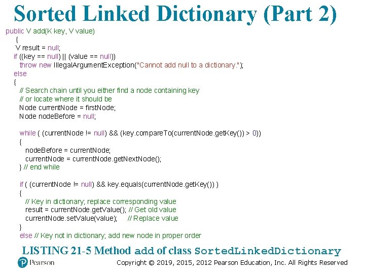 Sorted Linked Dictionary (Part 2) public V add(K key, V value) { V result