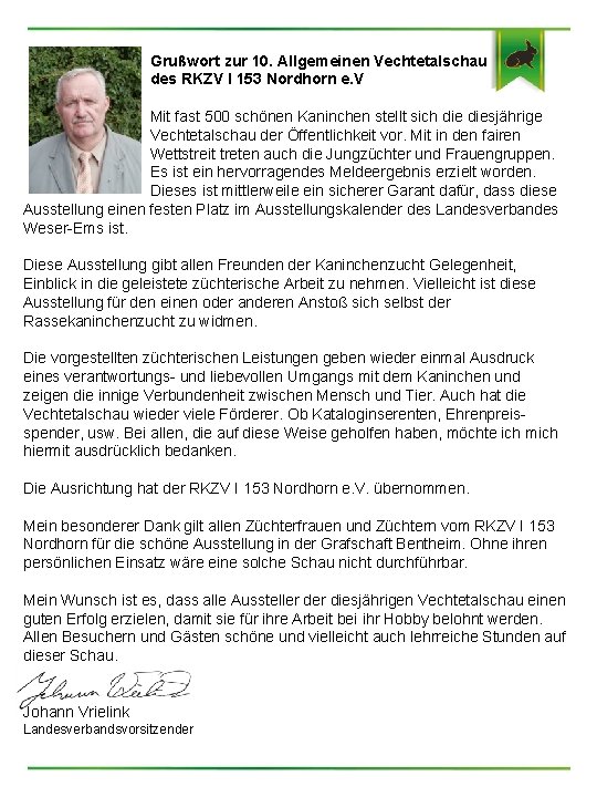 Grußwort zur 10. Allgemeinen Vechtetalschau des RKZV I 153 Nordhorn e. V Mit fast