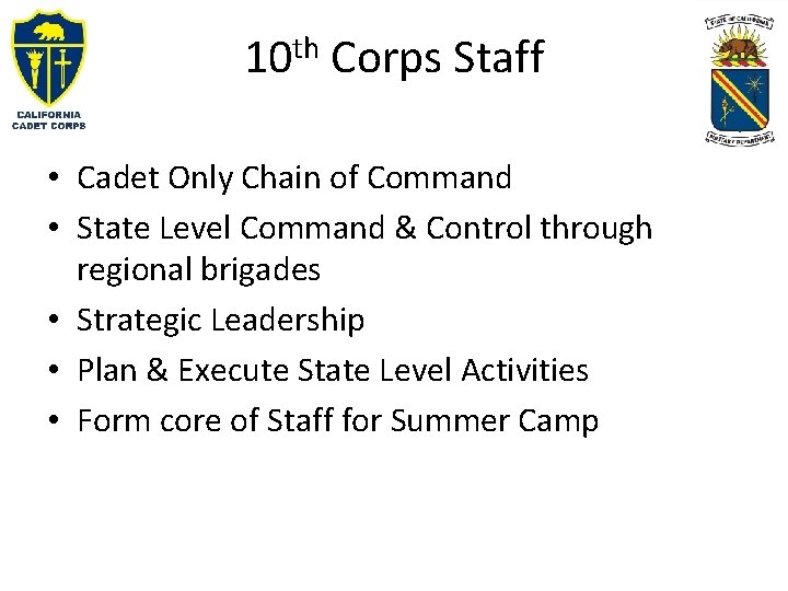 10 th Corps Staff • Cadet Only Chain of Command • State Level Command