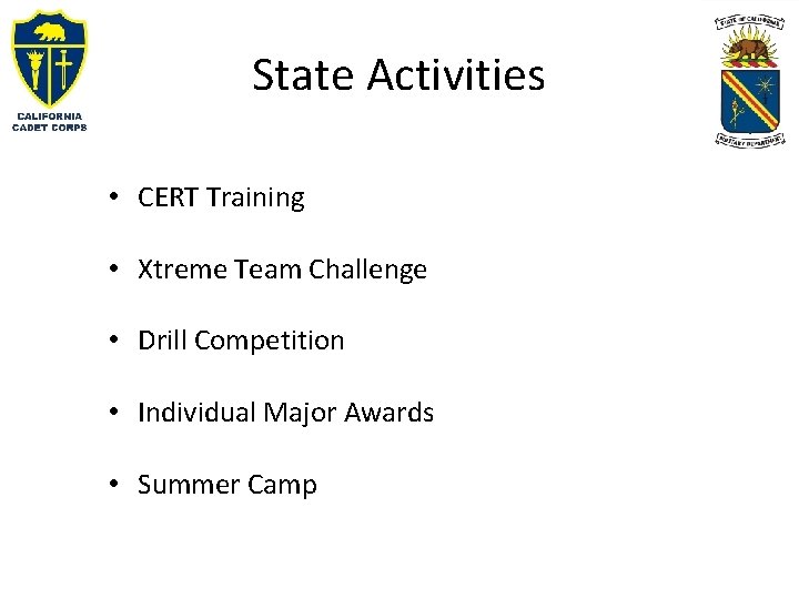 State Activities • CERT Training • Xtreme Team Challenge • Drill Competition • Individual