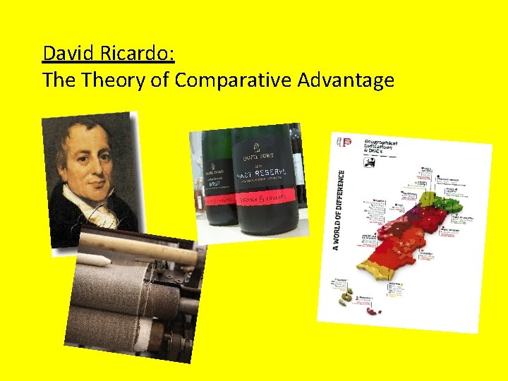 David Ricardo: Theory of Comparative Advantage 