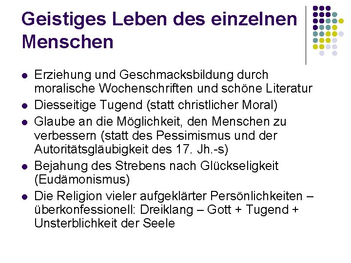 Geistiges Leben des einzelnen Menschen l l l Erziehung und Geschmacksbildung durch moralische Wochenschriften