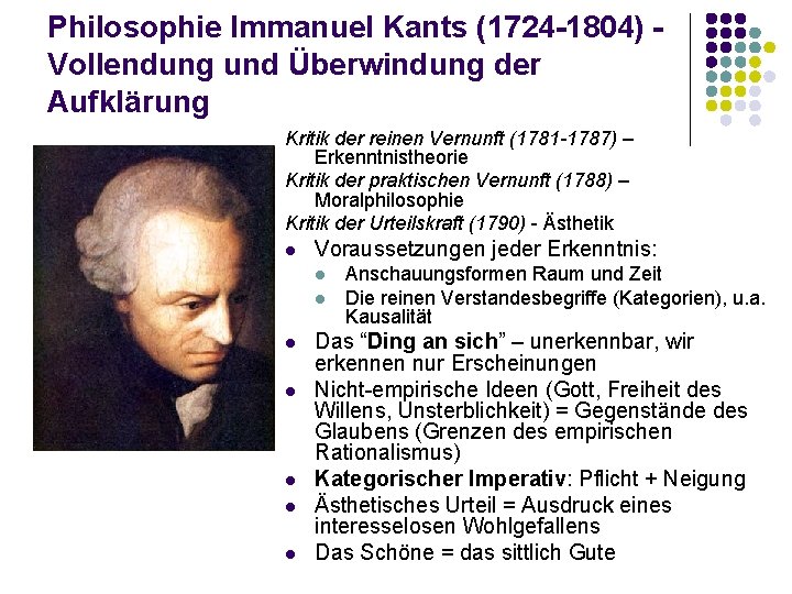 Philosophie Immanuel Kants (1724 -1804) Vollendung und Überwindung der Aufklärung l Kritik der reinen