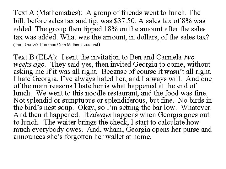 Text A (Mathematics): A group of friends went to lunch. The bill, before sales