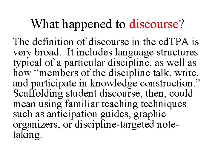 What happened to discourse? The definition of discourse in the ed. TPA is very