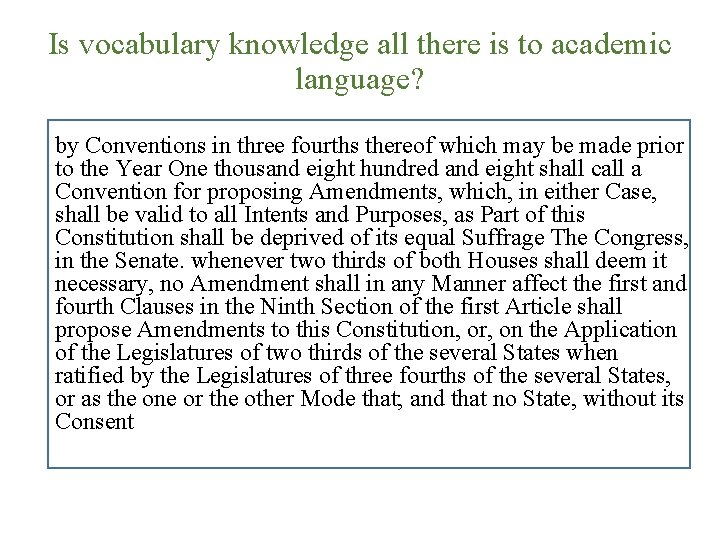 Is vocabulary knowledge all there is to academic language? by Conventions in three fourths