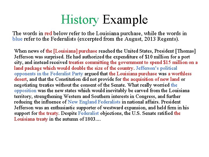History Example The words in red below refer to the Louisiana purchase, while the