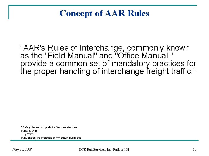 Concept of AAR Rules ”AAR's Rules of Interchange, commonly known as the "Field Manual"