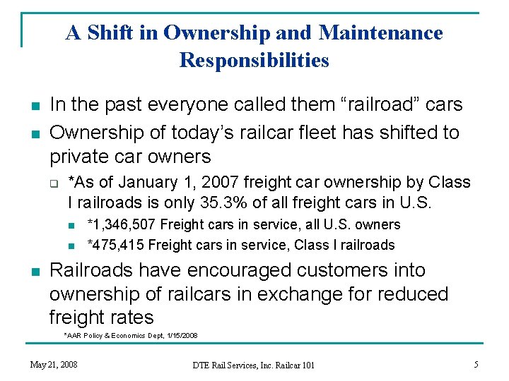A Shift in Ownership and Maintenance Responsibilities n n In the past everyone called