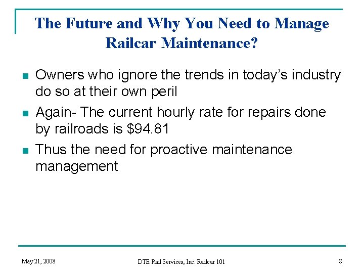The Future and Why You Need to Manage Railcar Maintenance? n n n Owners