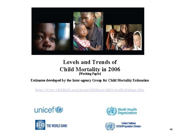 Levels and Trends of Child Mortality in 2006 [Working Paper] Estimates developed by the