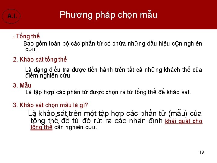 A. I. 1. Phương pháp chọn mẫu Tổng thể Bao gồm toàn bộ các