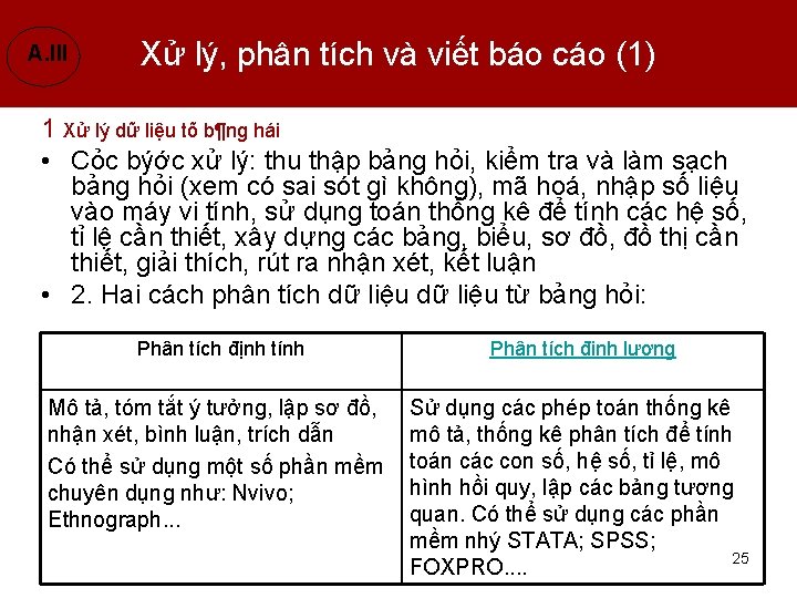 A. III Xử lý, phân tích và viết báo cáo (1) 1 Xử lý