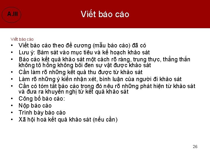 A. III Viết báo cáo • Viết báo cáo theo đề cương (mẫu báo