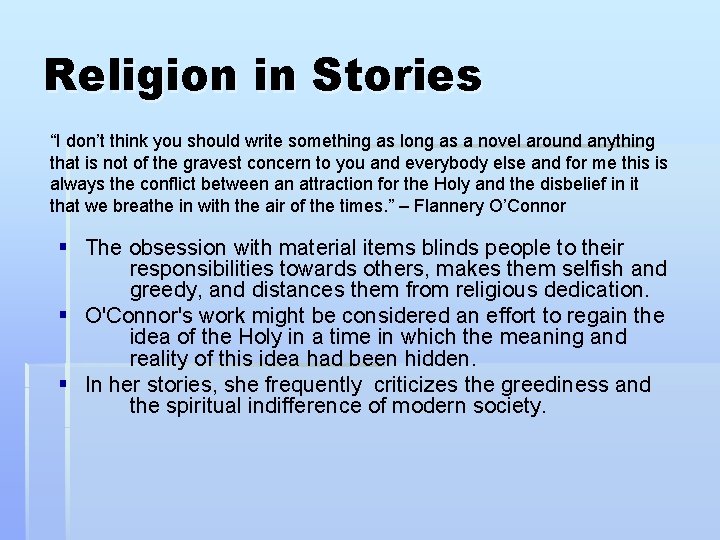 Religion in Stories “I don’t think you should write something as long as a
