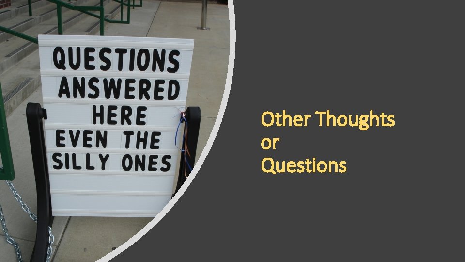 Other Thoughts or Questions 