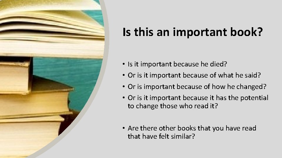 Is this an important book? • • Is it important because he died? Or