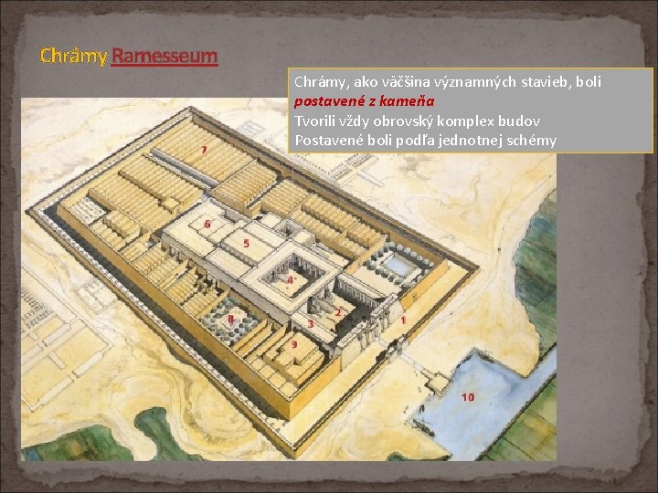 Chrámy Ramesseum Chrámy, ako väčšina významných stavieb, boli postavené z kameňa Tvorili vždy obrovský