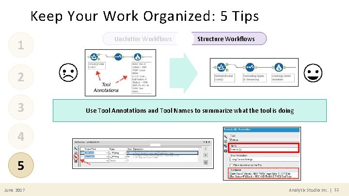 Keep Your Work Organized: 5 Tips 1 Unclutter Workflows Structure Workflows 2 3 Use