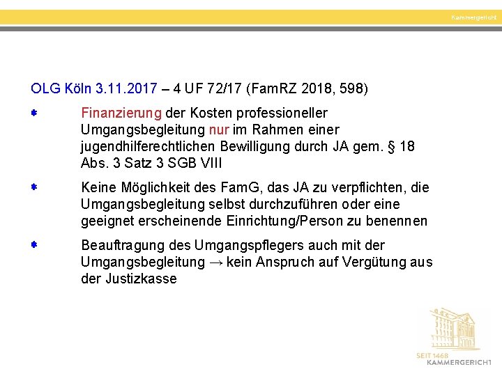 Kammergericht OLG Köln 3. 11. 2017 – 4 UF 72/17 (Fam. RZ 2018, 598)