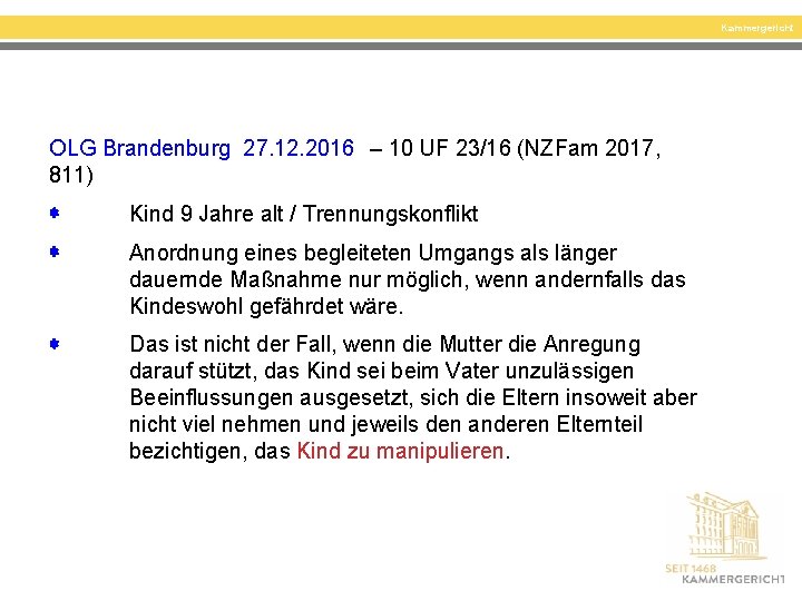Kammergericht OLG Brandenburg 27. 12. 2016 – 10 UF 23/16 (NZFam 2017, 811) Kind