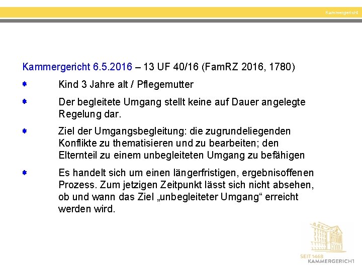 Kammergericht 6. 5. 2016 – 13 UF 40/16 (Fam. RZ 2016, 1780) Kind 3