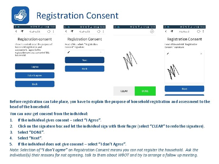  Registration Consent Before registration can take place, you have to explain the purpose