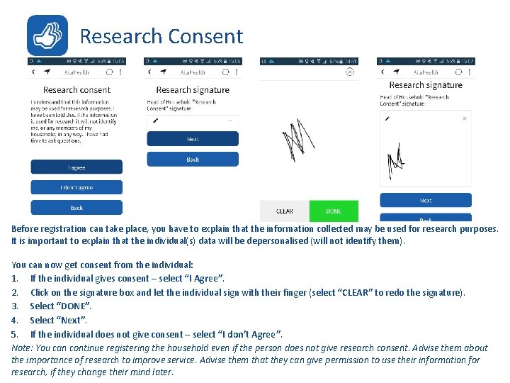 Research Consent Before registration can take place, you have to explain that the information