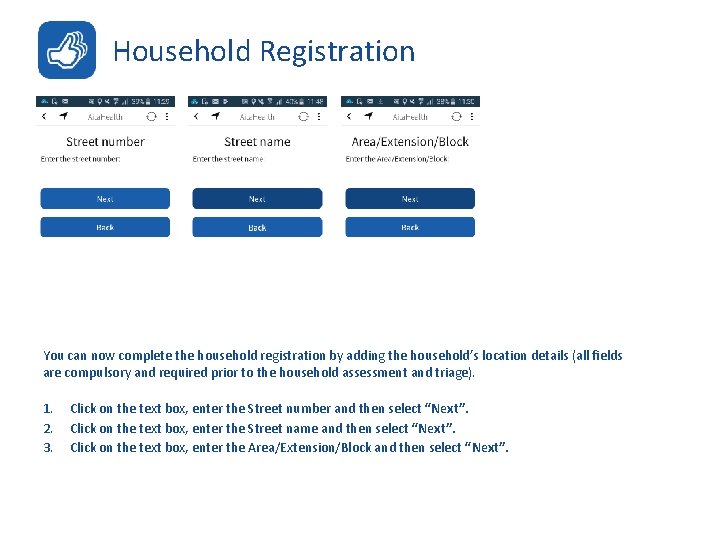 Household Registration You can now complete the household registration by adding the household’s location