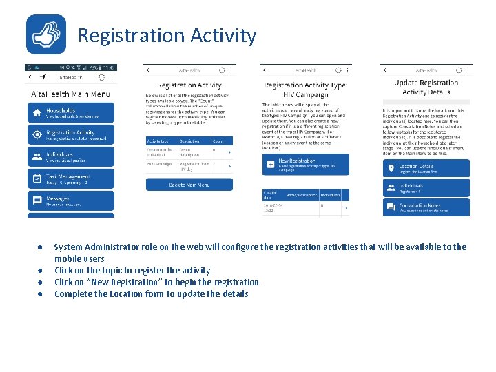 Registration Activity ● ● System Administrator role on the web will configure the registration