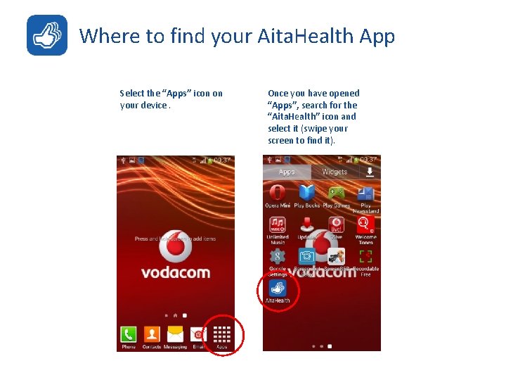 Where to find your Aita. Health App Select the “Apps” icon on your device.