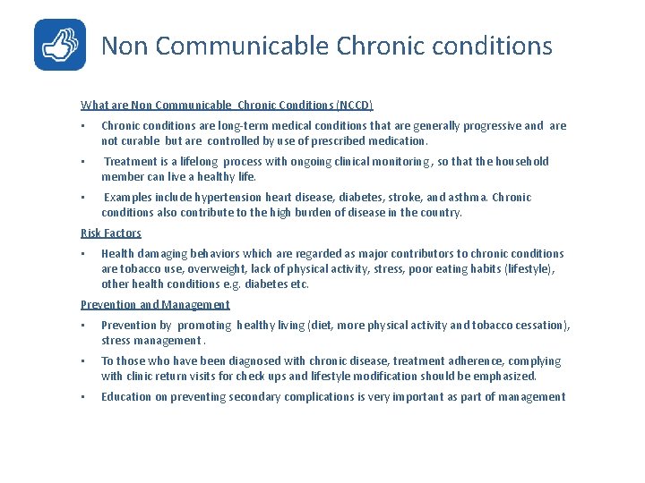 Non Communicable Chronic conditions What are Non Communicable Chronic Conditions (NCCD) • Chronic conditions