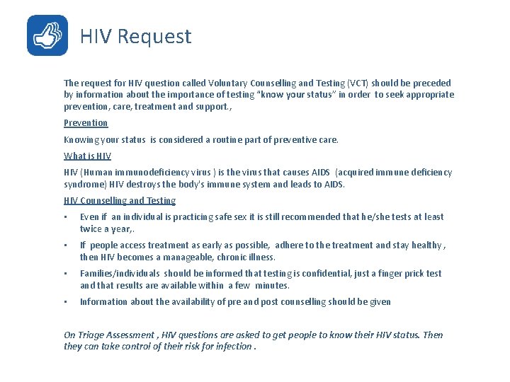 HIV Request The request for HIV question called Voluntary Counselling and Testing (VCT) should