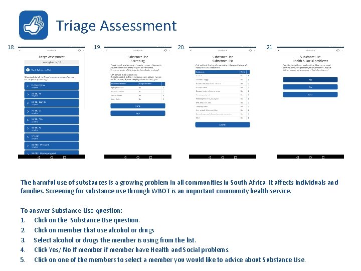 Triage Assessment 18. 19. 20. 21. The harmful use of substances is a growing