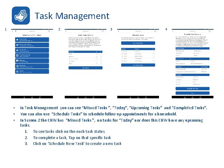 Task Management 1 2 • • • 3 4 In Task Management you can