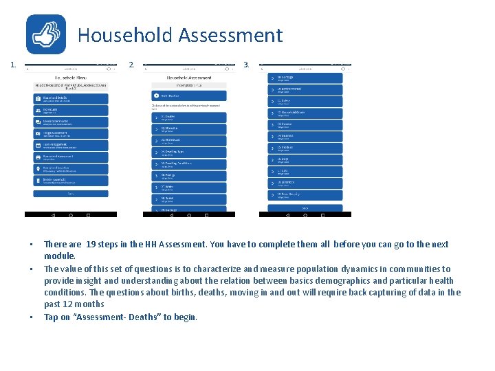 Household Assessment 1. 2. • • • 3. There are 19 steps in the