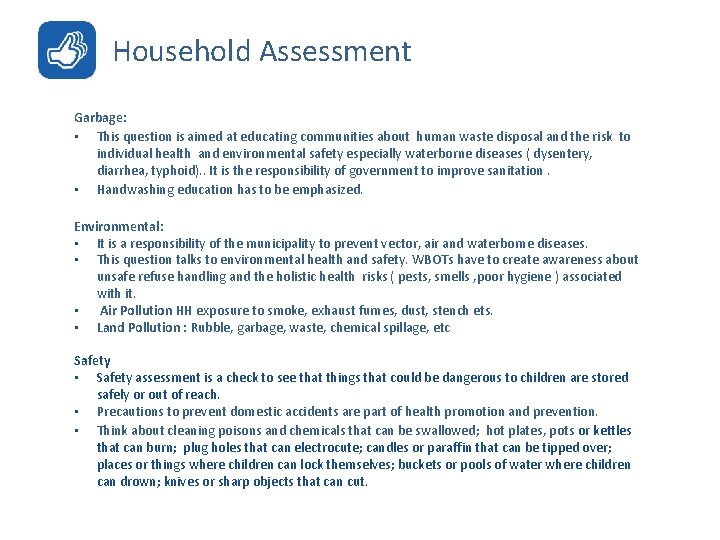 Household Assessment Garbage: • This question is aimed at educating communities about human waste