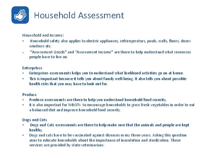 Household Assessment Household and Income: • Household safety also applies to electric appliances, refriregerators,