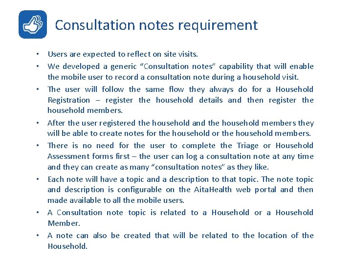 Consultation notes requirement • Users are expected to reflect on site visits. • We