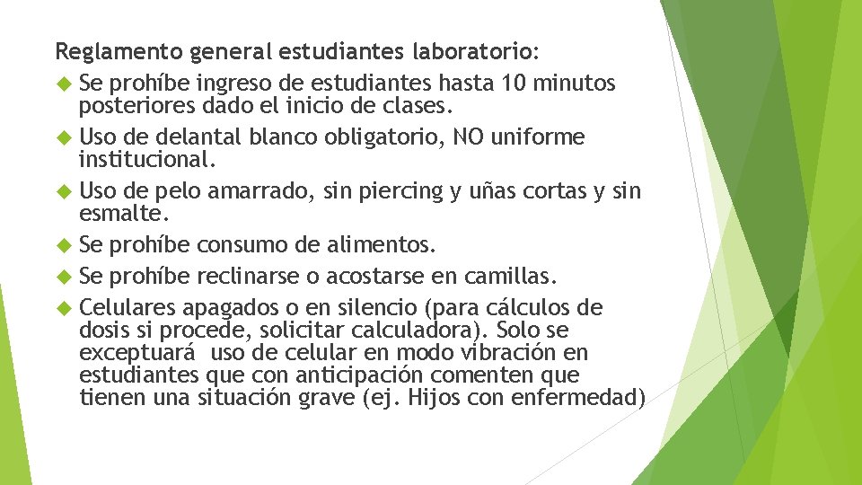 Reglamento general estudiantes laboratorio: Se prohíbe ingreso de estudiantes hasta 10 minutos posteriores dado