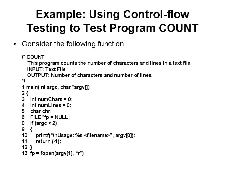 Example: Using Control-flow Testing to Test Program COUNT • Consider the following function: /*