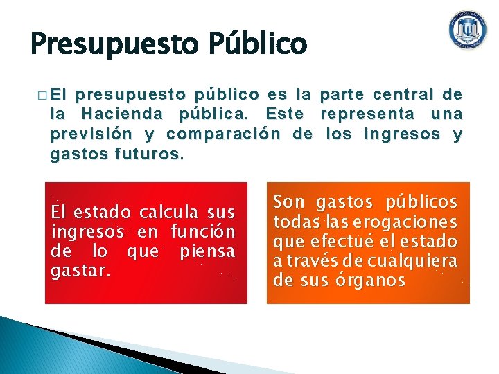 Presupuesto Público � El presupuesto público es la la Hacienda pública. Este previsión y