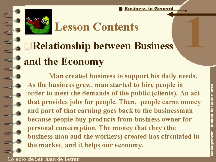 Lesson Contents 4 Relationship between Business and the Economy 1 Man created business to