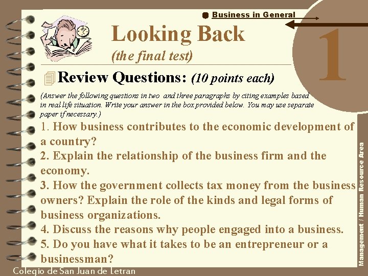 Business in General Looking Back (the final test) 4 Review Questions: (10 points each)