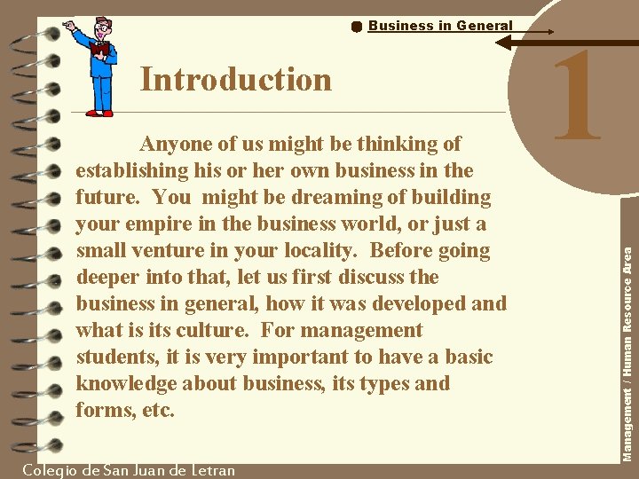 Introduction Anyone of us might be thinking of establishing his or her own business