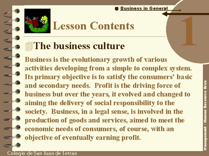 Lesson Contents 4 The business culture 1 Business is the evolutionary growth of various