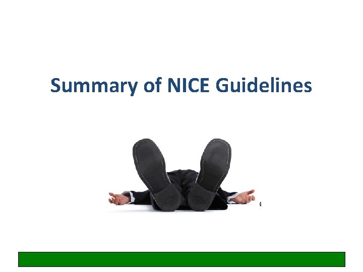 Summary of NICE Guidelines 