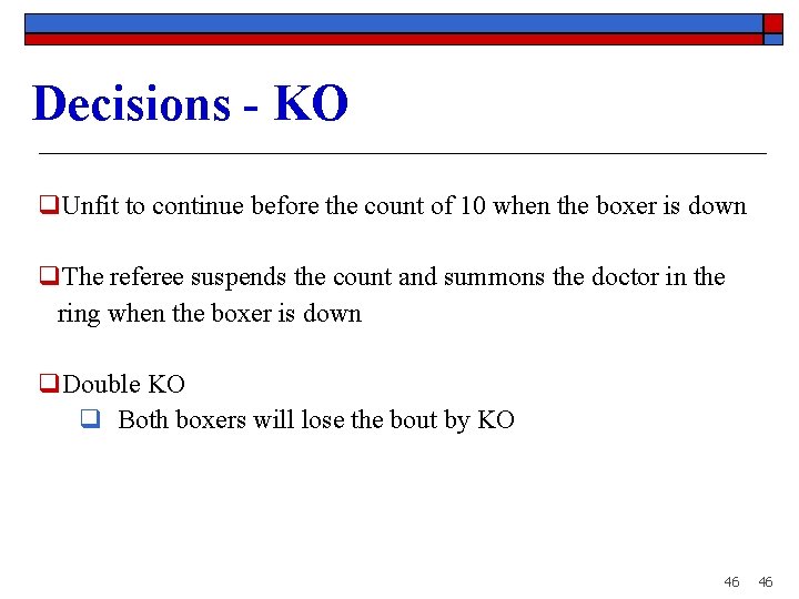 Decisions - KO q. Unfit to continue before the count of 10 when the